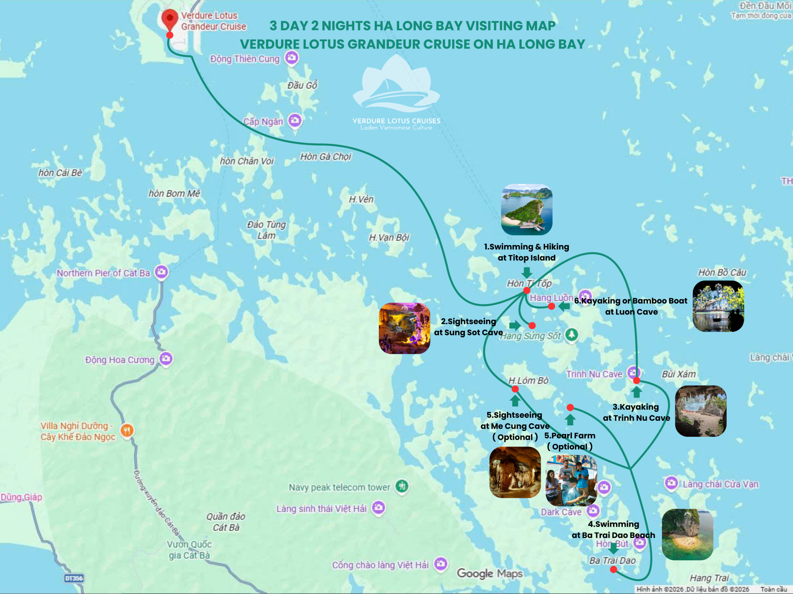 3 Days 2 Nights Ha Long Bay Itinerary Visiting Map for Verdure Lotus Grandeur Cruise on Ha Long Bay. Day 1: Tuan Chau Island - Titop Island - Sung Sot ( Surprise ) Cave. Day 2: Trinh Nu ( Virgin ) Cave - Ba Trai Dao ( Three Peaches ) Beach - Me Cung ( Maze ) Cave or Pearl Farm. Day 3: Luon Cave - Tuan Chau Island.